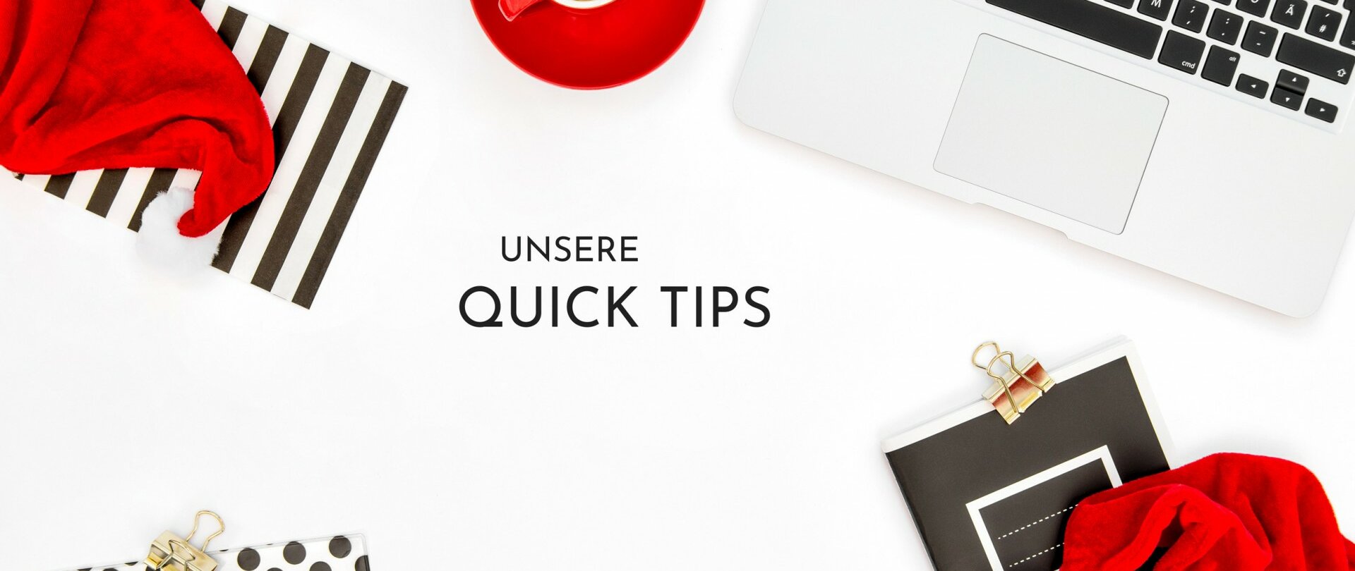 Mood-Image für QUICK TIPS - Nützliches für jeden Tag - VOL. 2